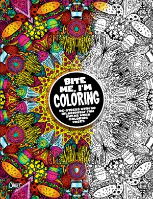 BITE ME. I'm Coloring Book