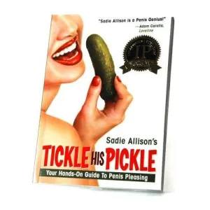 Tickle His Pickle - Hands on Guide to Penis Pleasing Book